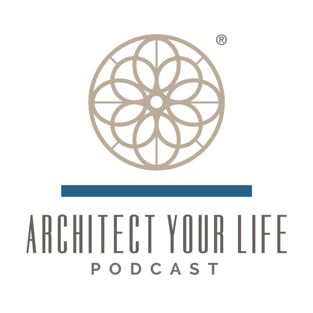 Architect Your Life Podcast