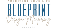 Architect Your Life Blueprint Design Mentoring Private